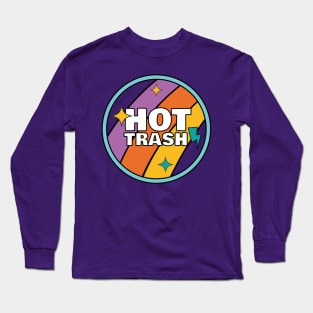 Hot trash Long Sleeve T-Shirt